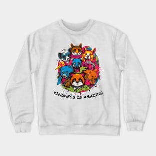 Kindness is amazing Crewneck Sweatshirt